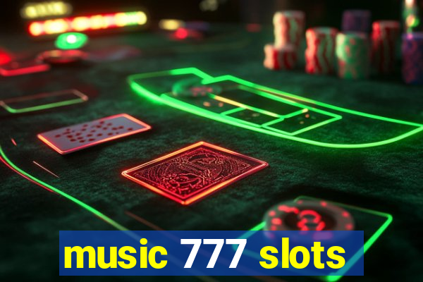 music 777 slots